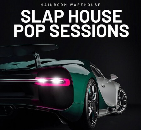 Mainroom Warehouse Slap House Pop Sessions WAV MiDi Synth Presets